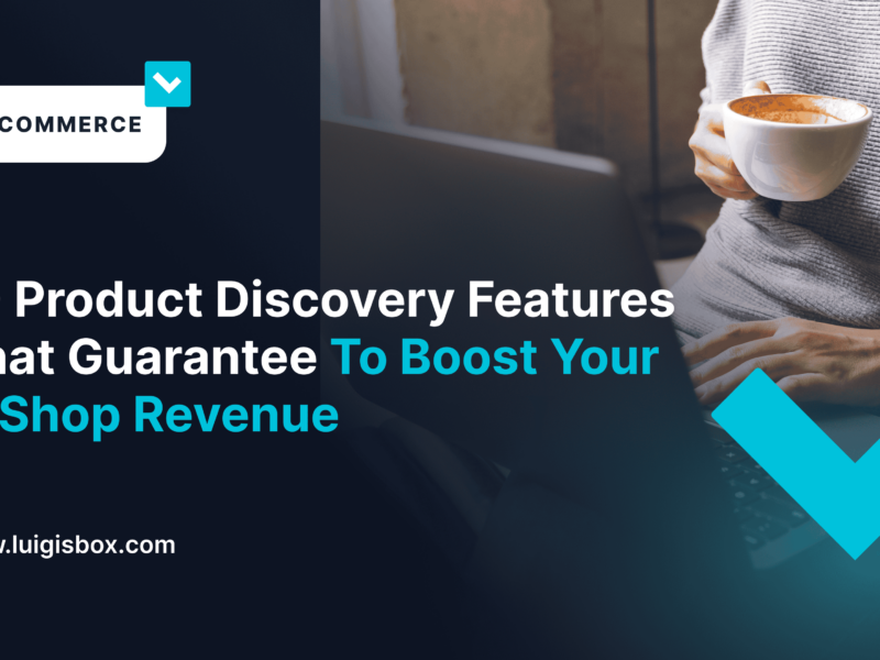 10 funzionalità di product discovery che garantiscono un incremento delle entrate del tuo e-shop