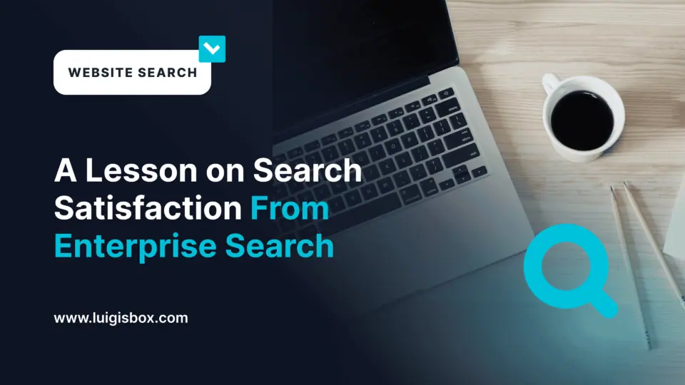 La ricerca enterprise ci insegna qualcosa sulla soddisfazione della ricerca