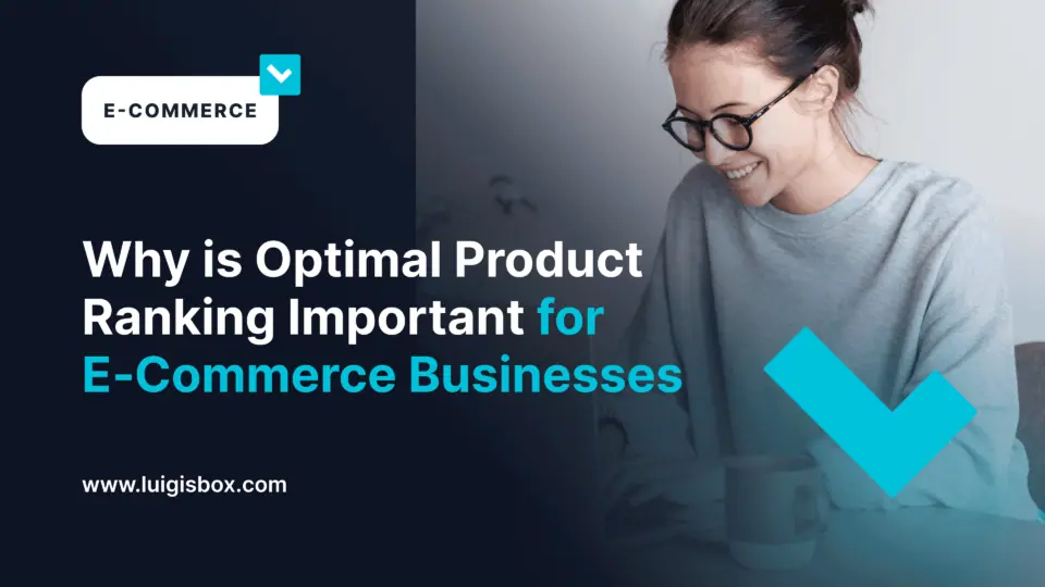 Perché un product ranking ottimale è importante per le aziende e-commerce