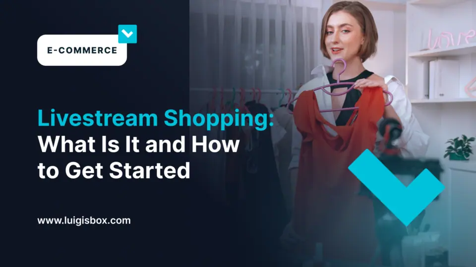 Livestream shopping: che cos’è e come iniziare